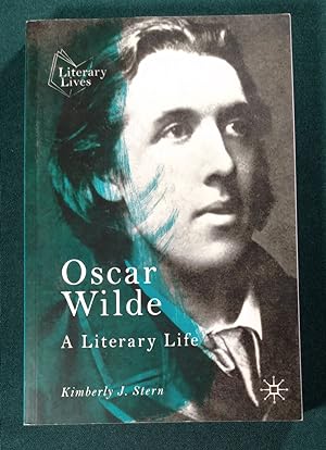 Oscar Wilde: A Literary Life (Literary Lives)