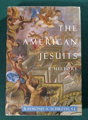 The American Jesuits: A History