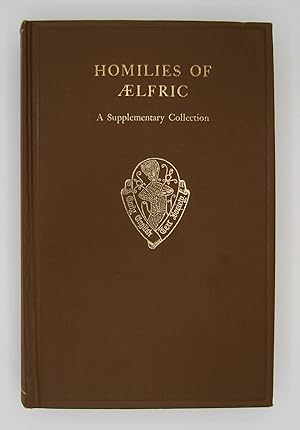 Homilies of Aelfric A Supplementary Collection set Volumes 1 and 2; Being Twenty-One Full Homilie...