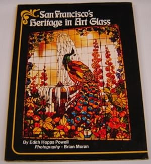 Bild des Verkufers fr San Francisco's Heritage In Art Glass; Signed zum Verkauf von Books of Paradise