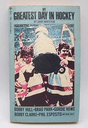 Seller image for My Greatest Day in Hockey for sale by Easy Chair Books