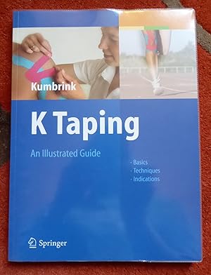 Imagen del vendedor de K Taping: An Illustrated Guide - Basics - Techniques - Indications a la venta por Cadeby Books