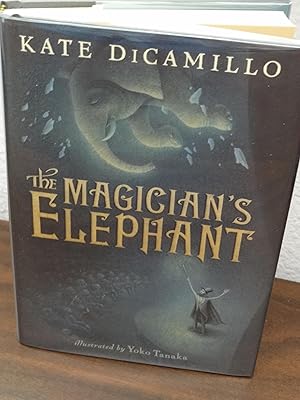 Seller image for The Magician's Elephant *Signed and Dated for sale by Barbara Mader - Children's Books