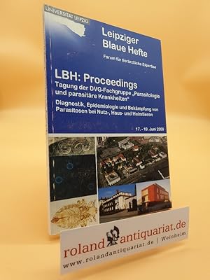 Bild des Verkufers fr LBH: Proceedings Tagung der DVG-Fachgruppe  Parasitologie und parasitre Krankheiten"   Diagnostik, Epidemiologie und Bekmpfung von Parasitosen bei . Forum fuer tieraerztliche Expertise, 5) zum Verkauf von Roland Antiquariat UG haftungsbeschrnkt