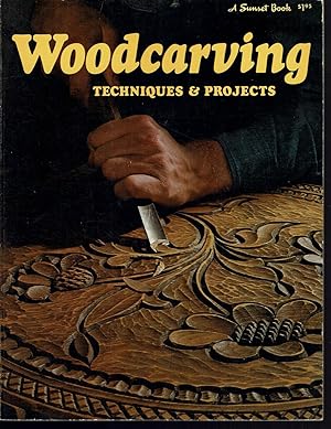 Seller image for Woodcarving; techniques & projects, (A Sunset book) for sale by fourleafclover books