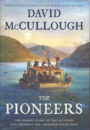 Imagen del vendedor de The Pioneers: The Heroic Story of the Settlers Who Brought the American Ideal West a la venta por Storbeck's