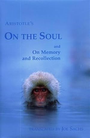 Bild des Verkufers fr Aristotle's on the Soul and on Memory and Recollection zum Verkauf von GreatBookPrices