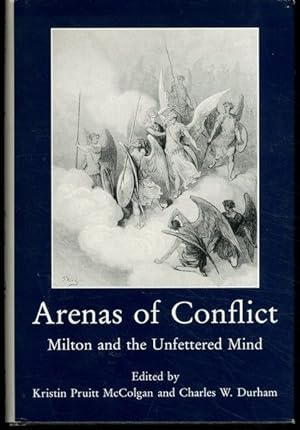 Immagine del venditore per Arenas of Conflict: Milton and the Unfettered Mind venduto da Lavendier Books