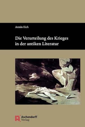 Imagen del vendedor de Die Verurteilung des Krieges in der antiken Literatur a la venta por Rheinberg-Buch Andreas Meier eK