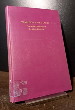 Seller image for Tradition und Glaube. Das frhe Christentum in seiner Umwelt. Festgabe fr Karl Georg Kuhn zum 65. Geburtstag. [Herausgegeben von Gert Jeremias, Heinz-Wolfgang Kuhn und Hartmut Stegemann]. for sale by Antiquariat Kretzer