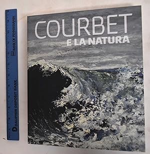 Image du vendeur pour Courbet e la Natura mis en vente par Mullen Books, ABAA
