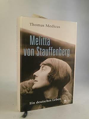 Bild des Verkufers fr Melitta von Stauffenberg Ein deutsches Leben zum Verkauf von ANTIQUARIAT Franke BRUDDENBOOKS