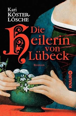 Die Heilerin von Lübeck: Roman