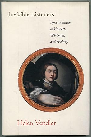 Bild des Verkufers fr Invisible Listeners: Lyric Intimacy in Herbert, Whitman, and Ashbery zum Verkauf von Between the Covers-Rare Books, Inc. ABAA