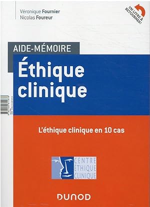 Aide-mémoire : éthique clinique : en 10 cas