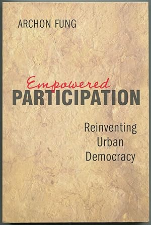 Immagine del venditore per Empowered Participation: Reinventing Urban Democracy venduto da Between the Covers-Rare Books, Inc. ABAA