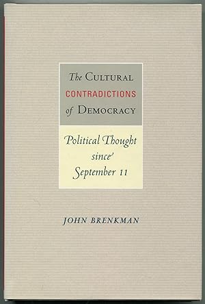 Seller image for The Cultural Contradictions of Democracy: Political Thought Since September 11 for sale by Between the Covers-Rare Books, Inc. ABAA