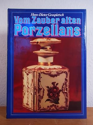 Image du vendeur pour Vom Zauber alten Porzellans mis en vente par Antiquariat Weber