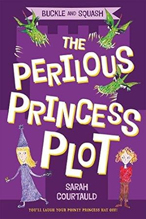 Bild des Verkufers fr Buckle and Squash: The Perilous Princess Plot zum Verkauf von WeBuyBooks