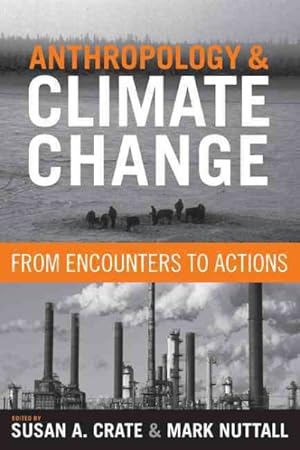 Image du vendeur pour Anthropology and Climate Change : From Encounters to Actions mis en vente par GreatBookPrices