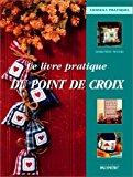 Seller image for Le Livre Pratique Du Point De Croix for sale by RECYCLIVRE