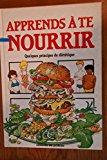 Seller image for Apprends  Te Nourrir for sale by RECYCLIVRE