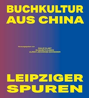 Bild des Verkufers fr Buchkultur aus China - Leipziger Spuren zum Verkauf von Rheinberg-Buch Andreas Meier eK