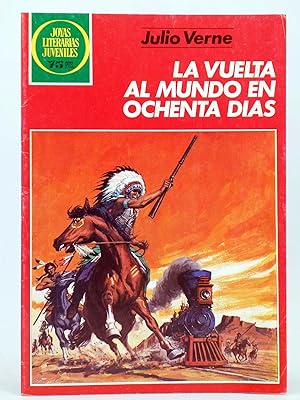 JOYAS LITERARIAS JUVENILES 17. LA VUELTA AL MUNDO EN OCHENTA DÍAS (Julio Verne) Bruguera, 1984. OFRT