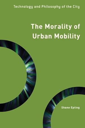 Seller image for Morality of Urban Mobility : Technology and Philosophy of the City for sale by GreatBookPrices