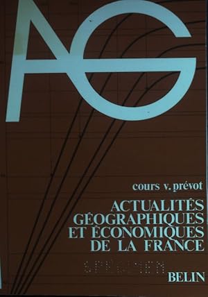 Immagine del venditore per Actualites Geographiques et Economiques de la France. venduto da books4less (Versandantiquariat Petra Gros GmbH & Co. KG)