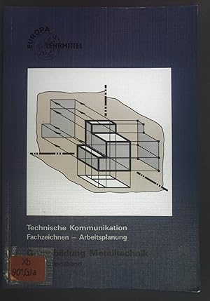 Seller image for Technische Kommunikation; Fachzeichnen - Arbeitsplanung. Grundbildung Metalltechnik. Informationsbd. for sale by books4less (Versandantiquariat Petra Gros GmbH & Co. KG)