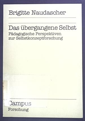 Seller image for Das bergangene Selbst : pdag. Perspektiven zur Selbstkonzeptforschung. Campus / Forschung ; Bd. 168 for sale by books4less (Versandantiquariat Petra Gros GmbH & Co. KG)