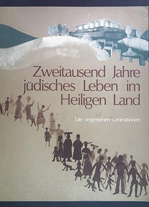 Seller image for Zweitausend Jahre jdisches Leben im Heiligen Land. Die vergessenen Generationen. for sale by books4less (Versandantiquariat Petra Gros GmbH & Co. KG)