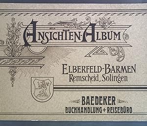 Ansichten-Album. Elberfeld, Barmen, Remscheid, Solingen.