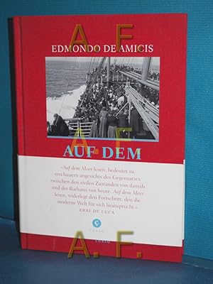 Immagine del venditore per Auf dem Meer Edmondo de Amicis. Mit einem Nachw. von Erri de Luca. Aus dem Ital. von Annette Kopetzki / Corso , 36 venduto da Antiquarische Fundgrube e.U.