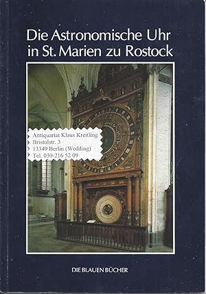 Die astronomische Uhr in St.Marien zu Rostock. Unter Mitarbeit von Wolfgang Erdmann und Kristine ...