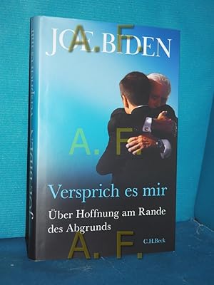 Imagen del vendedor de Versprich es mir : ber Hoffnung am Rande des Abgrunds Joe Biden , aus dem Amerikanischen von Henning Dedekind und Friedrich Pflger a la venta por Antiquarische Fundgrube e.U.