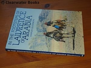 Image du vendeur pour In the Footsteps of Lawrence of Arabia. mis en vente par Clearwater Books