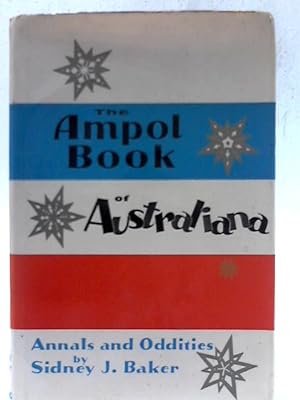 Bild des Verkufers fr The Ampol Book of Australiana by Sidney J. Baker zum Verkauf von World of Rare Books