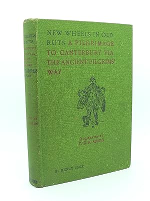 Seller image for New Wheels in Old Ruts : A Pilgrimage to Canterbury via the Ancient Pilgrims Way for sale by Lincolnshire Old Books