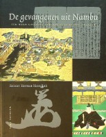 Seller image for De Gevangenen uit Nambu Een waar geschied verhaal over de VOC in Japan for sale by nautiek