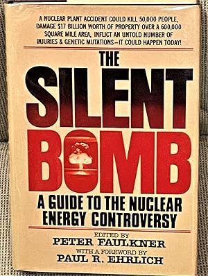 Imagen del vendedor de The Silent Bomb, A Guide to the Nuclear Energy Controversy a la venta por My Book Heaven