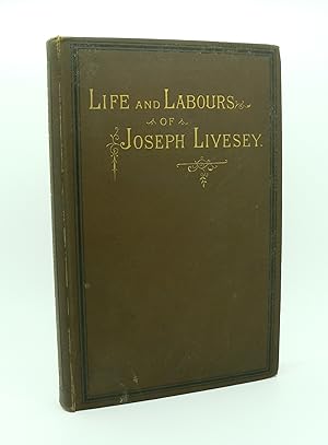 The Life and Teachings of Joseph Livesey Comprising his Autobiography with an Introductory Review...