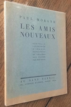 Les Amis nouveaux. Nouvelle illustrée d'images dessinées et gravées sur cuivre par Jean Hugo.