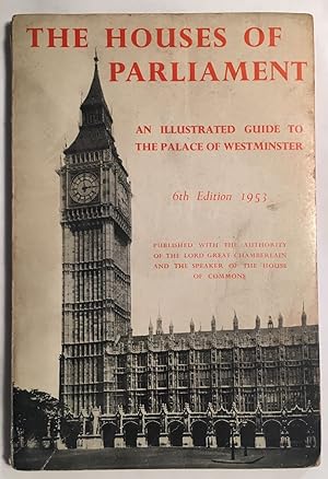 Bild des Verkufers fr The Houses of Parliament: An Illustrated Guide to the Palace of Westminster zum Verkauf von librairie philippe arnaiz
