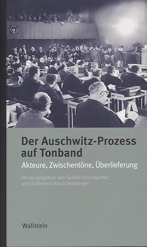 Imagen del vendedor de Der Auschwitz-Prozess auf Tonband. Akteure, Zwischentne, berlieferung. a la venta por Antiquariat Lenzen