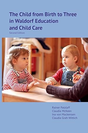 Seller image for The Child from Birth to Three in Waldorf Education and Child Care for sale by moluna