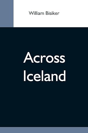 Bild des Verkufers fr Across Iceland zum Verkauf von moluna