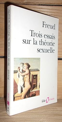 Image du vendeur pour TROIS ESSAIS SUR LA THEORIE SEXUELLE : Prface de Michel Gribinski mis en vente par Planet's books