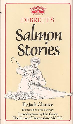 Seller image for DEBRETT'S SALMON STORIES. By Jack Chance. for sale by Coch-y-Bonddu Books Ltd